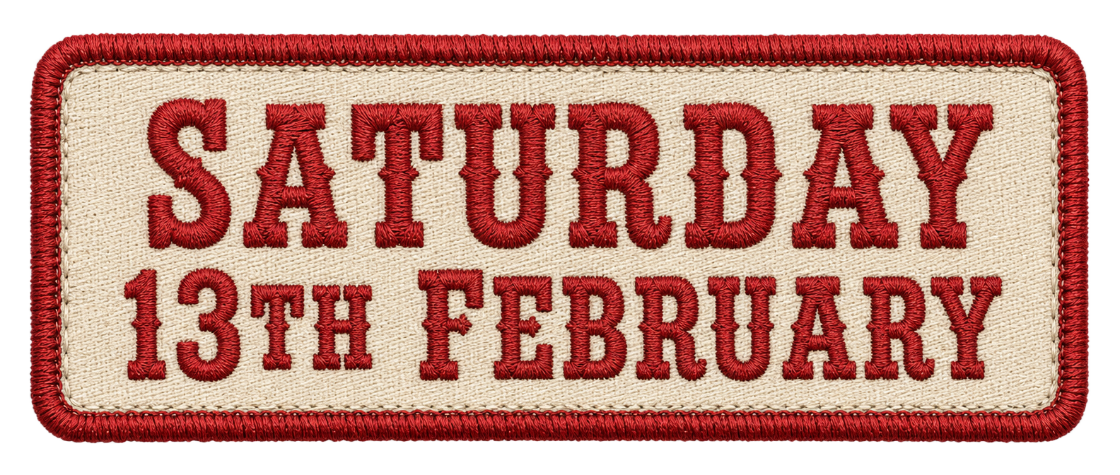 Saturday 13 February
